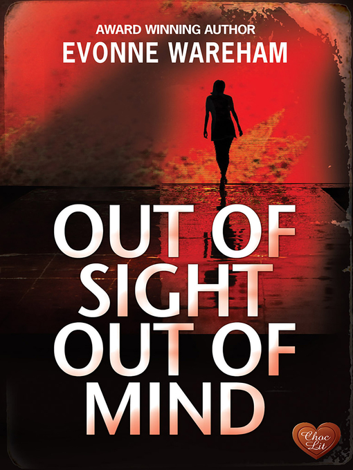 Title details for Out of Sight Out of Mind by Evonne Wareham - Available